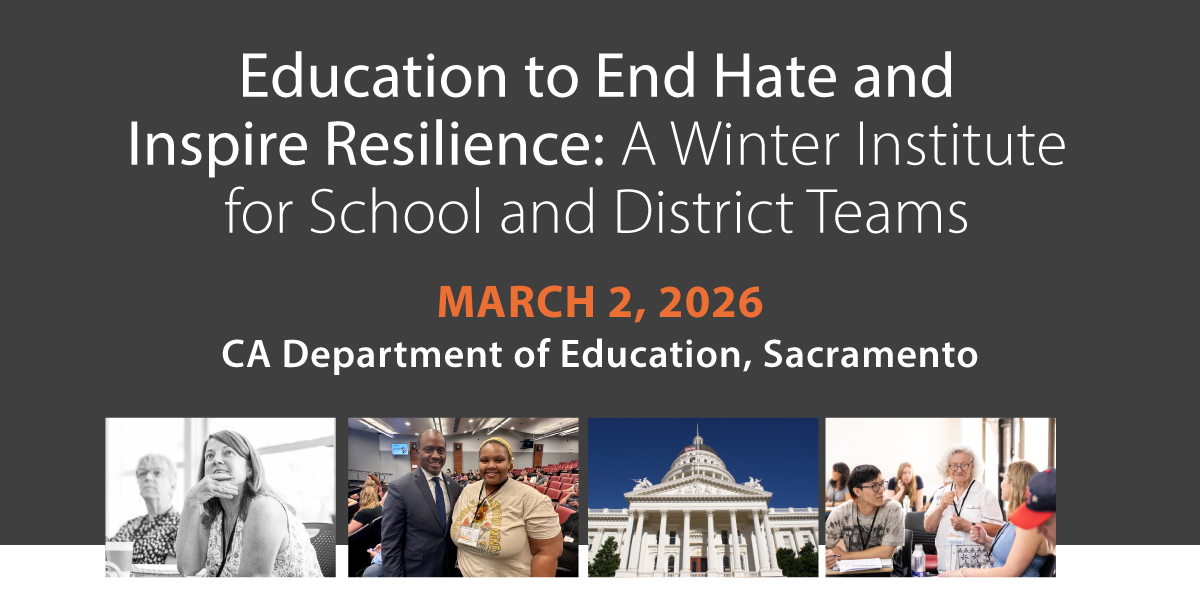 Education to End Hate and Inspire Resilience: A Winter Institute for School and District Teams